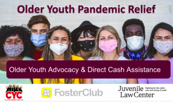 image shows text that reads: Older Youth Pandemic Relief: Older Youth Advocacy & Direct Cash 